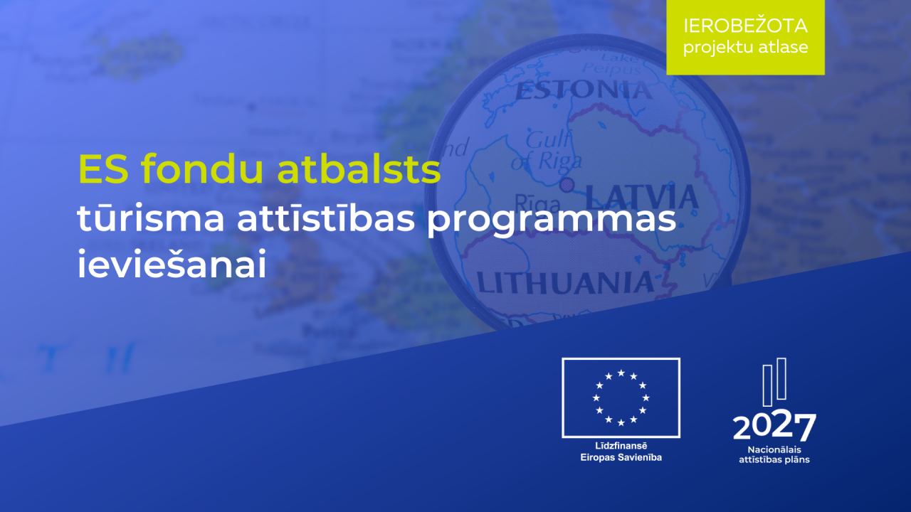Pieejams ES fondu finansējums LIAA tūrisma attīstības programmas ieviešanai