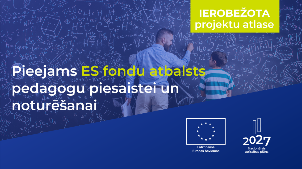 Pieejams ES fondu atbalsts pedagogu piesaistei un noturēšanai