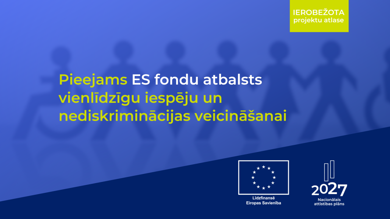 Pieejams ES fondu finansējums vienlīdzīgu iespēju un nediskriminācijas veicināšanai