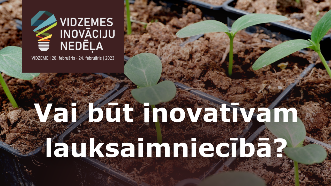 RSS talks about innovations in agriculture at the Vidzeme Innovation Week 2023