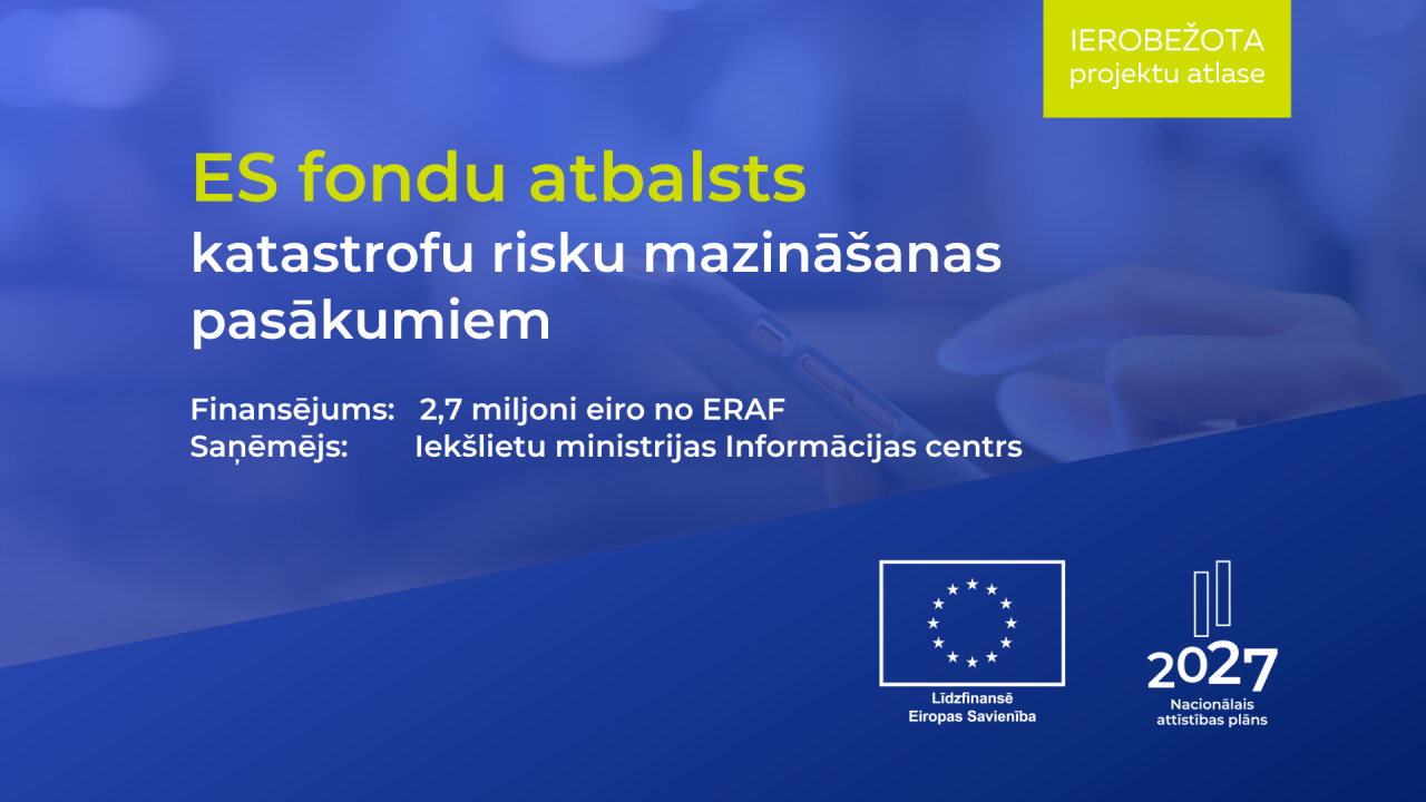 Pieejams ES fondu atbalsts katastrofu risku mazināšanas pasākumiem