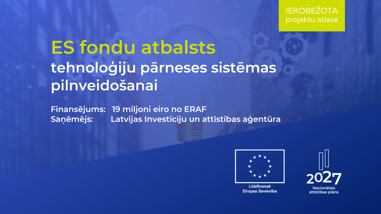 Pieejams ES fondu atbalsts tehnoloģiju pārneses sistēmas pilnveidošanai