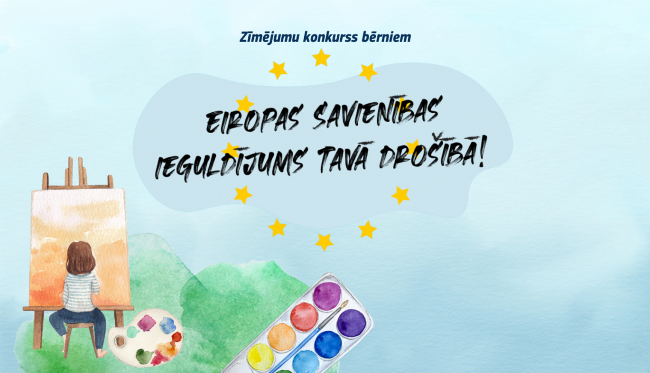 Aicina piedalīties bērnu zīmējumu konkursā “Eiropas Savienības ieguldījums Tavā drošībā!”